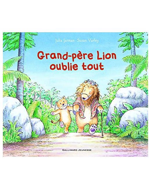 Livre Grand-Pere Lion Oublie Tout - A Partir De 4 Ans