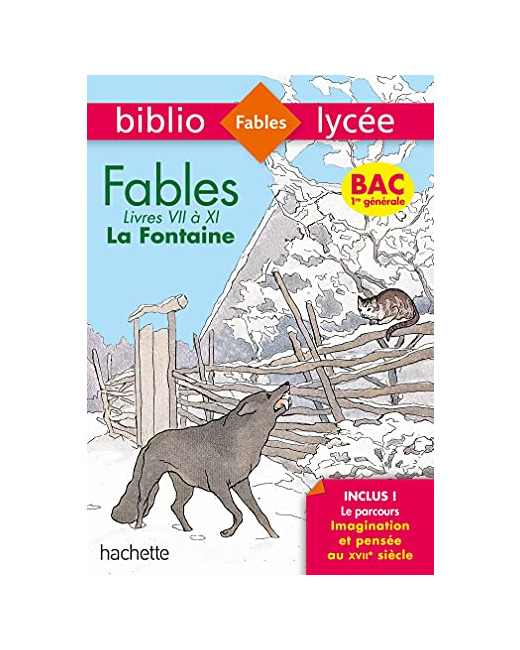 Bibliolycée - Fables de la Fontaine, Jean de la Fontaine: Livres de VII à XI