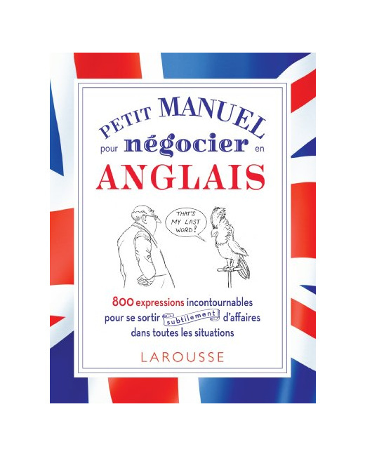 Petit manuel pour négocier (subtilement) en anglais !