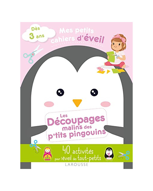 Mes petits cahiers d'éveil - Les découpages malins des p'tits pingouins