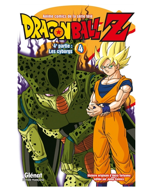 Dragon Ball Z - 4e partie - Tome 4 - Les cyborgs