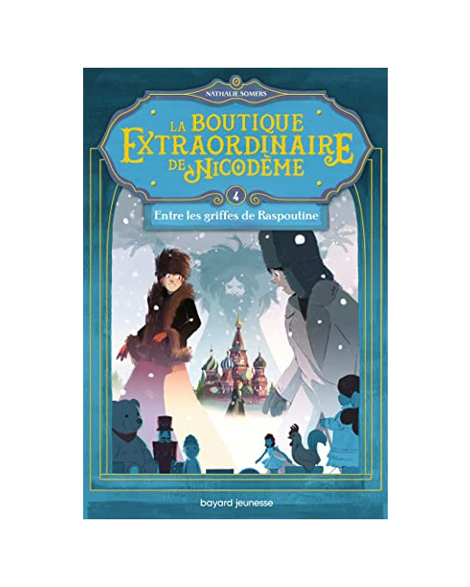 La boutique extraordinaire de Nicodème - Tome 04 - Entre les griffes de Raspoutine