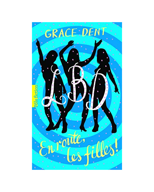 Livre Lbd, 2 : Lbd : En Route, Les Filles !