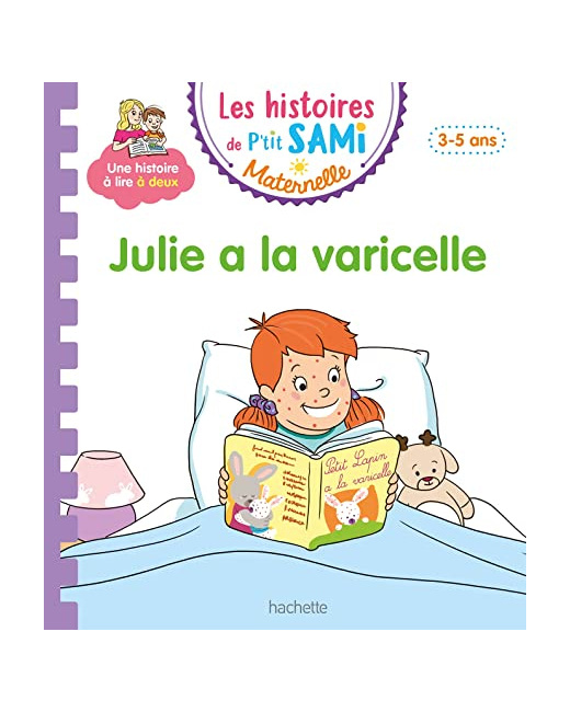 Les histoires de P'tit Sami Maternelle (3-5 ans): Julie a la varicelle