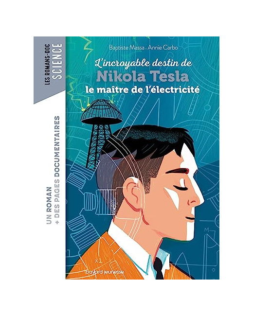 Roman doc L'incroyable destin de Nikola Tesla - le maître de l'électricité