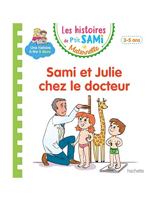 Les histoires de P'tit Sami Maternelle (3-5 ans) : Sami et Julie chez le docteur