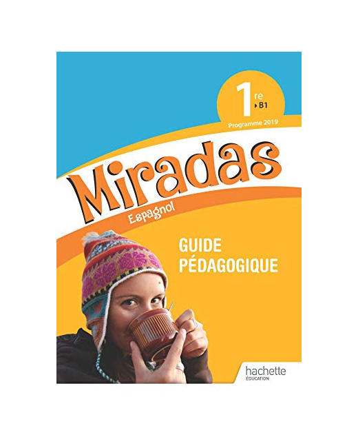 Miradas 1ère - Livre du professeur - Ed. 2019
