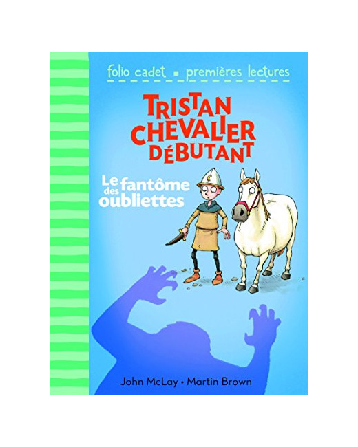 Livre Tristan Chevalier Debutant 3 : Le Fantome Des Oubliettes