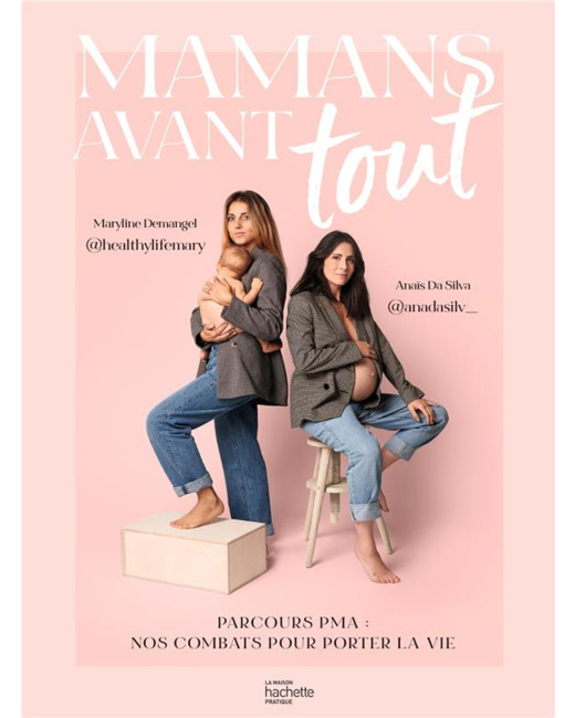 Livre Mamans Avant Tout : Parcours Pma : Nos Combats Pour Porter La Vie
