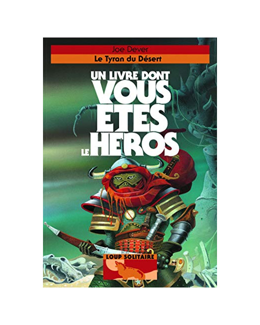 Livre Le Tyran Du Desert - Un Livre Dont Vous Etes Le Heros - Loup Solitaire 5