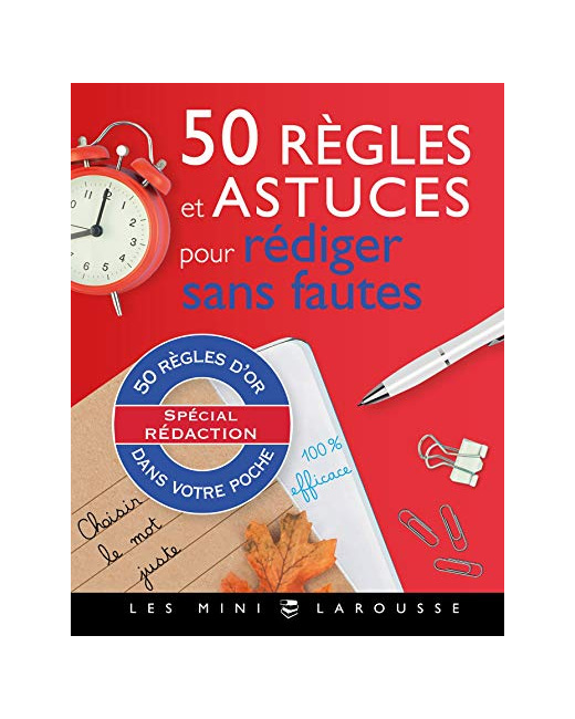 50 règles d'or pour rédiger sans fautes