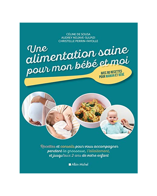 Livre Une alimentation saine pour mon bébé et moi