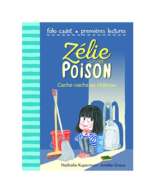 Livre Zélie Et Poison, Tome 7 : Cache-Cache Au Château - Folio Cadet Premieres Lectures - De 6 À 9 Ans