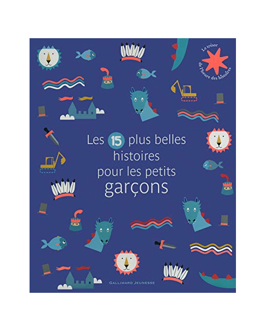 Livre Les 15 Plus Belles Histoires Pour Les Petits Garçons - De 3 À 7 Ans