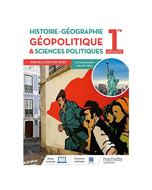Histoire-Géographie, Géopolitique et Sciences politiques, 1re Spécialité - Livre élève - Ed. 2023