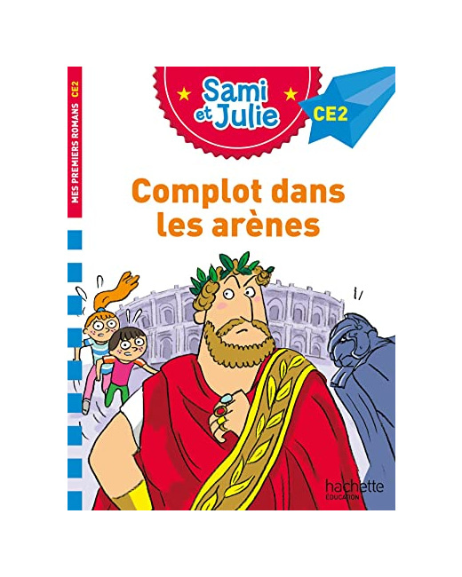 Sami et Julie Roman CE2 - Complot dans les arènes