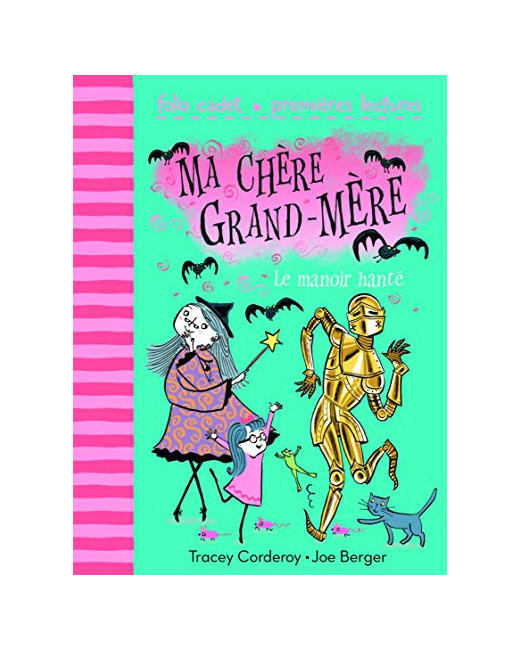 Livre Ma Chère Grand-Mère, Tome 3 : Le Manoir Hanté - Folio Cadet Premieres Lectures - De 6 À 9 Ans
