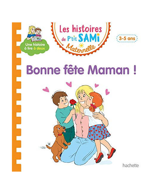 Les histoires de P'tit Sami Maternelle (3-5 ans) : Bonne fête maman !