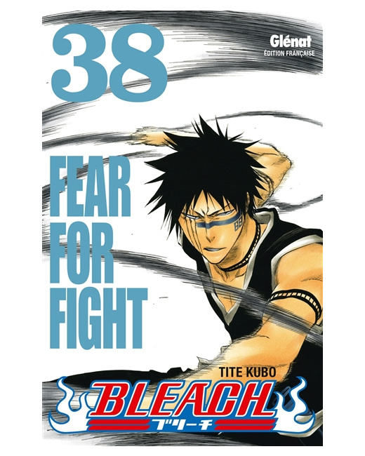 Bleach - Tome 38 - Fear for fight