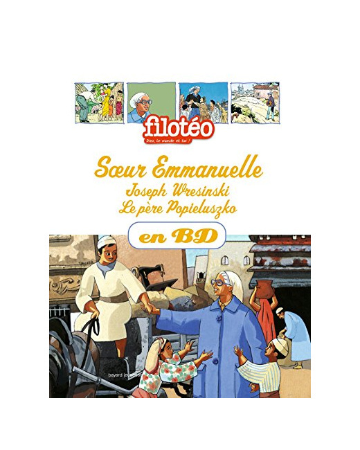 Soeur Emmanuelle, Joseph Wreisinki, Père Popieluszko, en BD