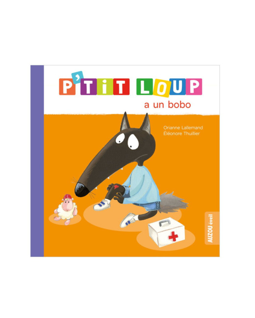 Livre P'tit Loup a un bobo