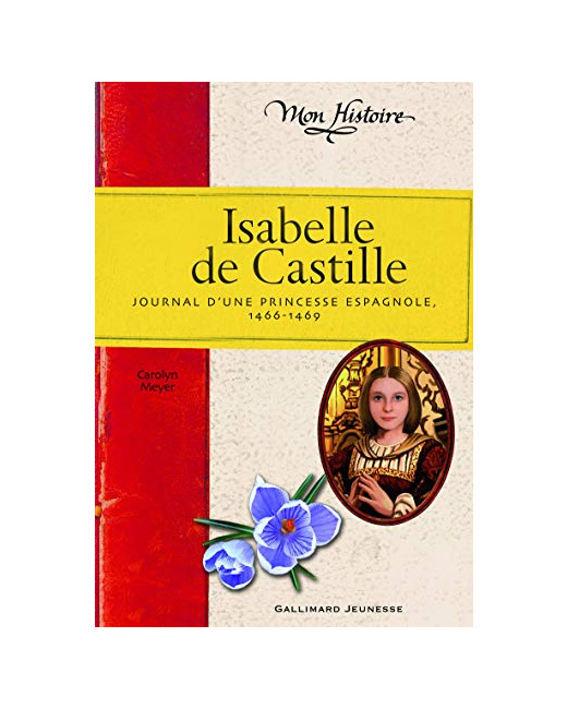 Livre Isabelle De Castille: Journal D'Une Princesse Espagnole (1466-1469)