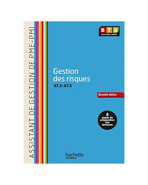 Gestion des risques (A7.2 à A7.5) BTS ASSISTANT PME-PMI - Livre élève - Ed. 2014