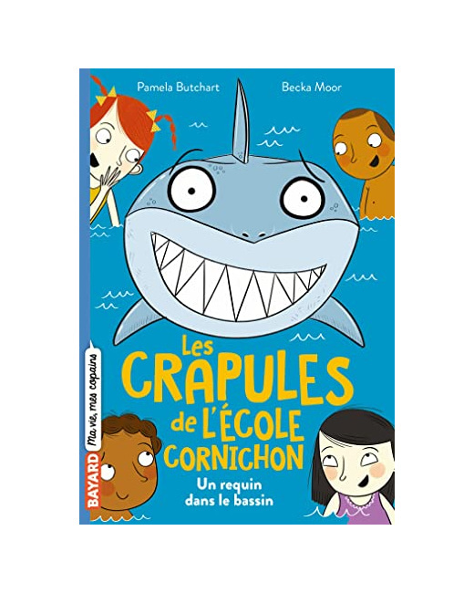Les crapules de l'école Cornichon - Tome 02 - Un requin dans le bassin
