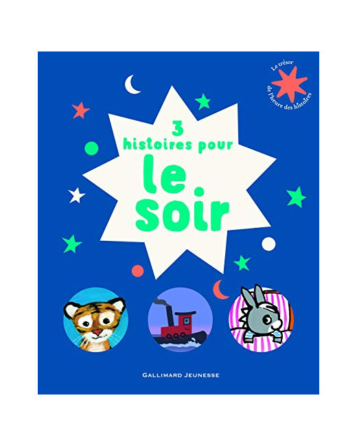 Livre 3 Histoires Pour Le Soir - Le Trésor De L'Heure Des Histoires - De 3 À 7 Ans