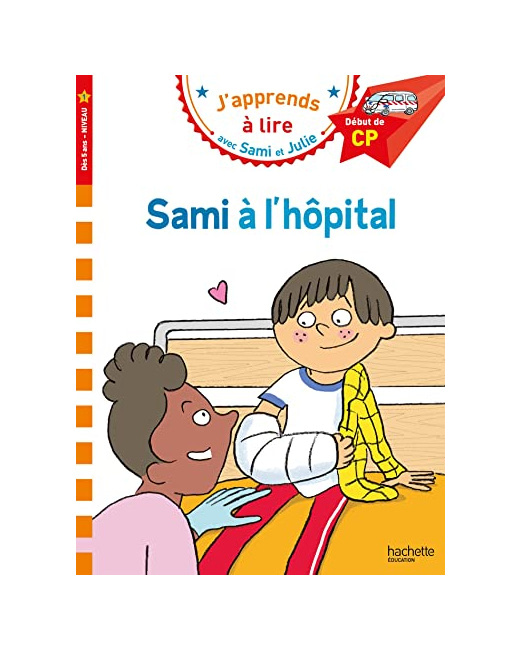 Sami et Julie CP Niveau 1 - Sami à l'hôpital