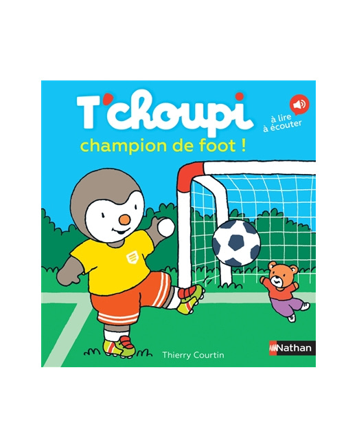 Livre T'choupi champion de foot !
