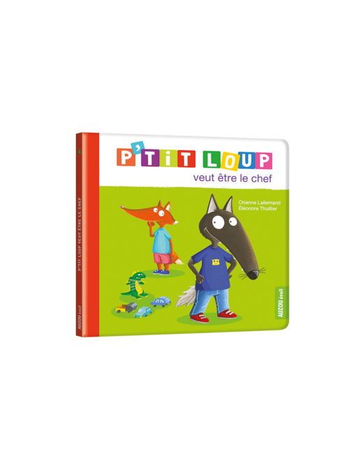 Livre P'tit Loup veut être le chef