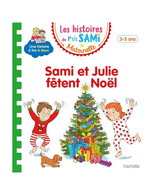 Les histoires de P'tit Sami Maternelle (3-5 ans) : Sami et Julie fêtent Noël