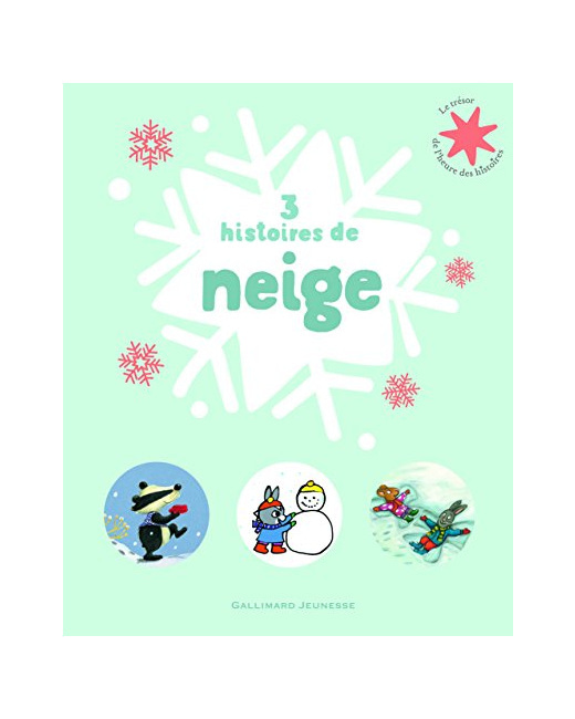 Livre 3 Histoires De Neige - Le Trésor De L'Heure Des Histoires - De 3 À 6 Ans