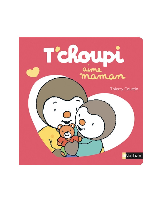 Livre T'choupi aime maman