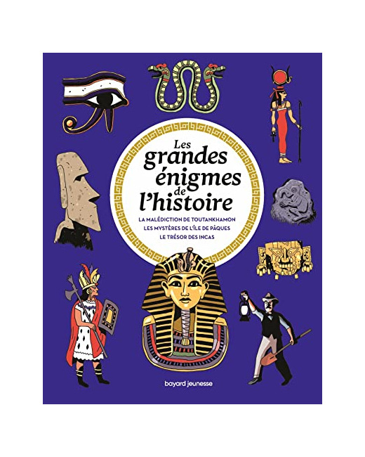 Les grandes énigmes de l'Histoire - Civilisations
