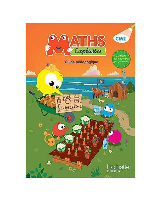 Maths Explicites CM2 - Guide pédagogique - Ed. 2016