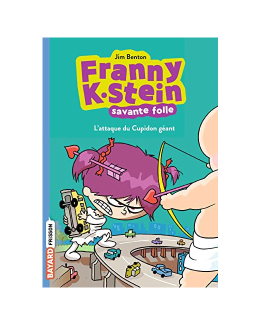 Franny K. Stein - savante folle - Tome 02 - L'attaque du Cupidon géant