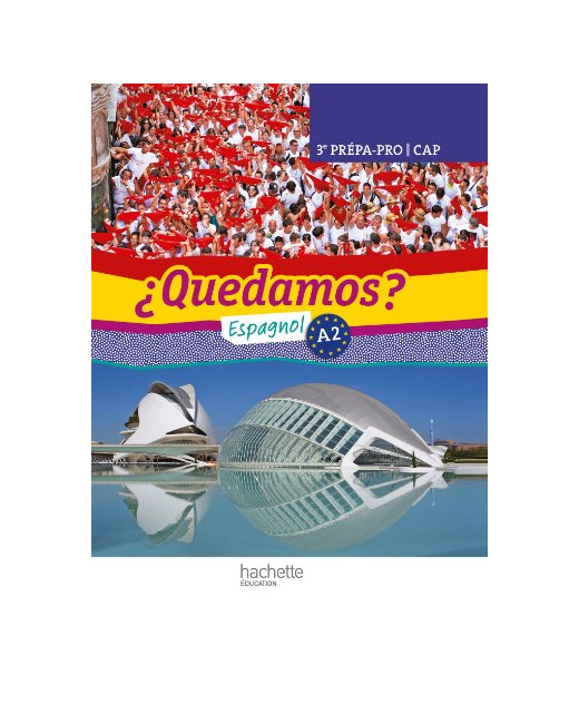 ¿Quedamos? 3e Prépa-Pro/CAP - Livre élève - Ed. 2012