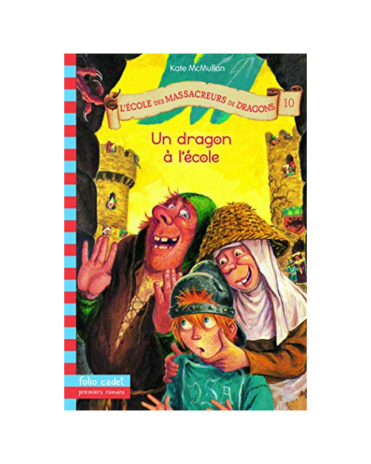 Livre L'École Des Massacreurs De Dragons 10. Un Dragon À L'École - Folio Cadet Premiers Romans - Dès 8 Ans