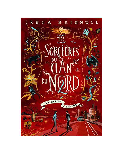 Livre Les Sorcieres Du Clan Du Nord - 2 La Reine Captive