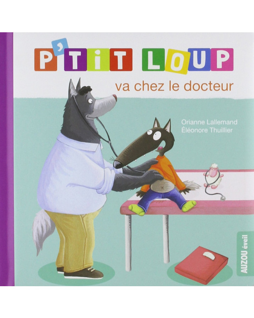 Livre P'tit Loup va chez le docteur