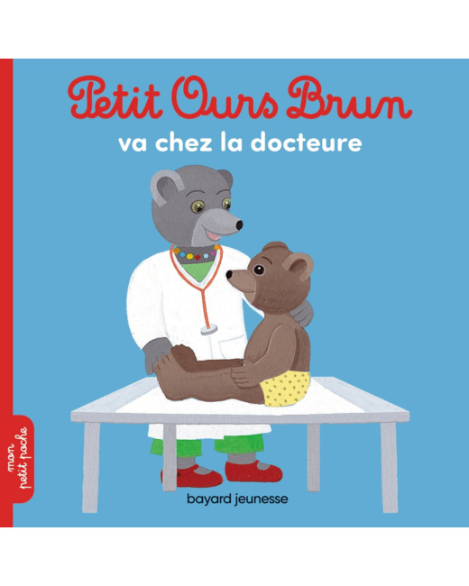 Petit Ours Brun va chez la docteure