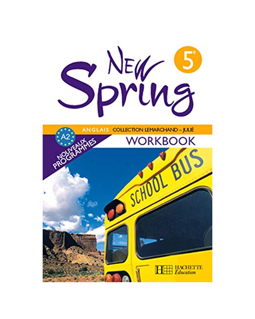 New Spring 5e LV1 - Anglais - Workbook - Edition 2007: 9782011254719,000000