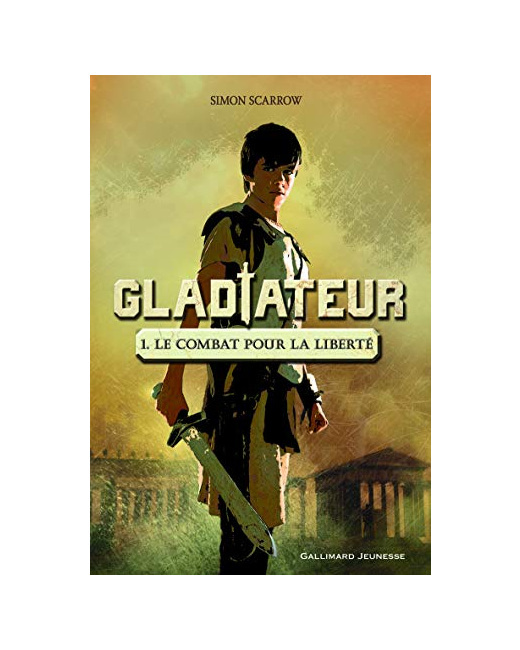 Livre Gladiateur. Tome 1 - Le Combat Pour La Liberté