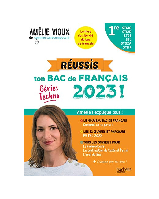 Réussis ton Bac de français 2023 avec Amélie Vioux - 1res STMG - STI2D - ST2S - STL - STD2A - STHR