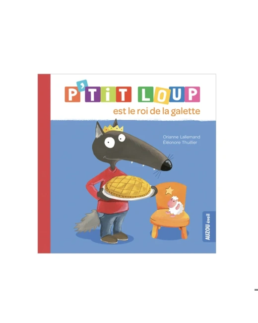 Livre P'tit loup est le roi de la galette