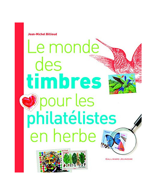 Livre Le Monde Des Timbres Pour Les Philatélistes En Herbe