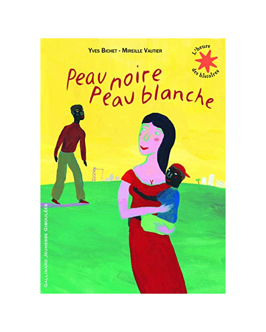 Livre Peau Noire Peau Blanche - L'Heure Des Histoires - De 3 À 7 Ans