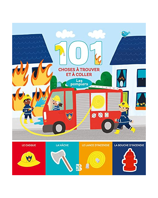 101 choses à trouver et à coller : Les pompiers
